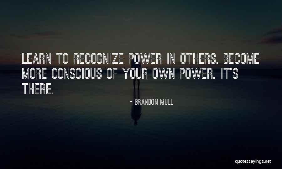 Recognize Your Power Quotes By Brandon Mull Recognize Your Power Quotes By Brandon Mull