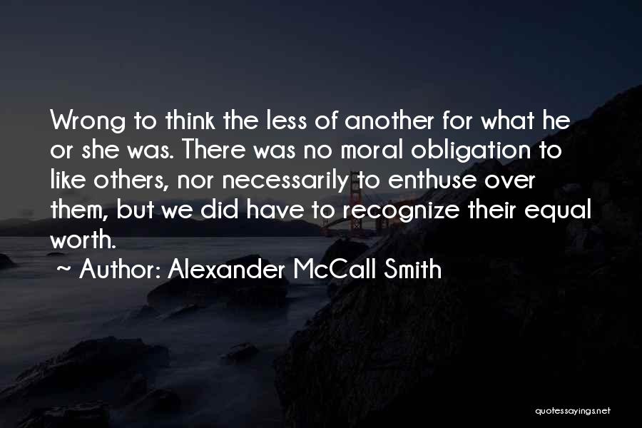 Recognize Your Worth Quotes By Alexander McCall Smith