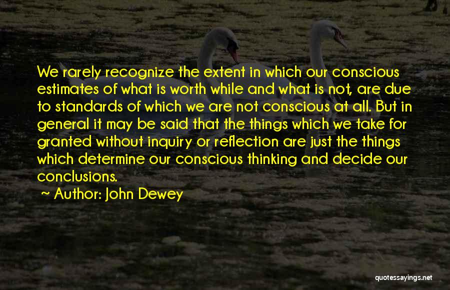 Recognize Your Worth Quotes By John Dewey