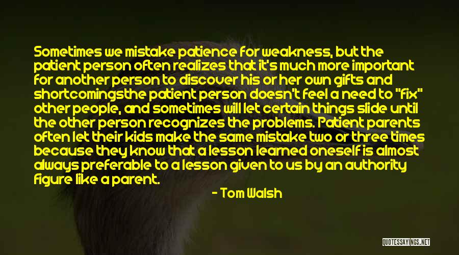 Recognizes There Are Times Quotes By Tom Walsh Recognizes There Are Times Quotes By Tom Walsh