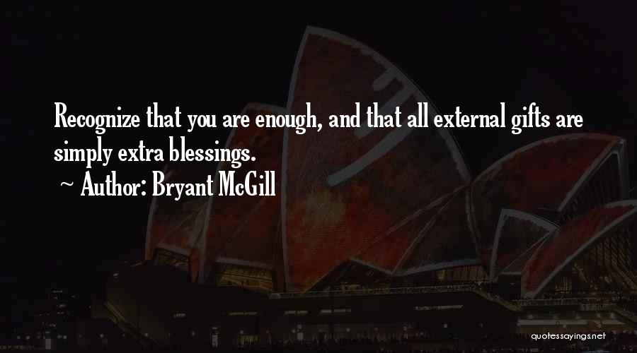 Recognizing Blessings Quotes By Bryant McGill