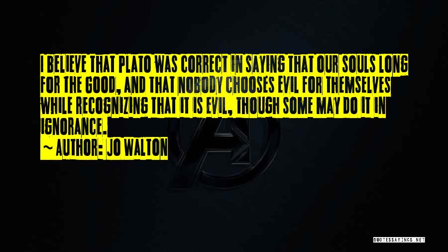 Recognizing Evil Quotes By Jo Walton