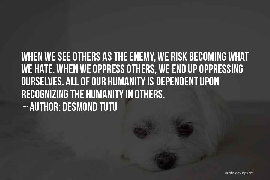 Recognizing Others Quotes By Desmond Tutu