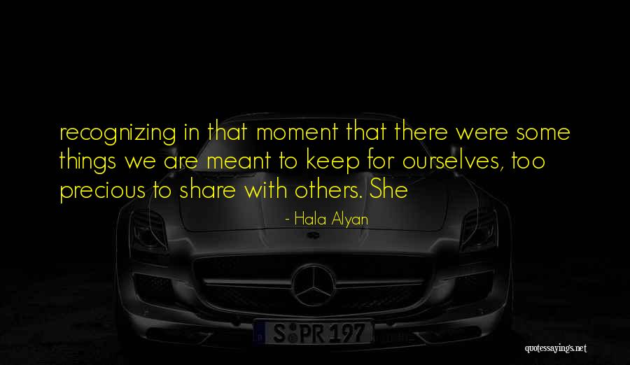 Recognizing Ourselves Quotes By Hala Alyan Recognizing Ourselves Quotes By Hala Alyan