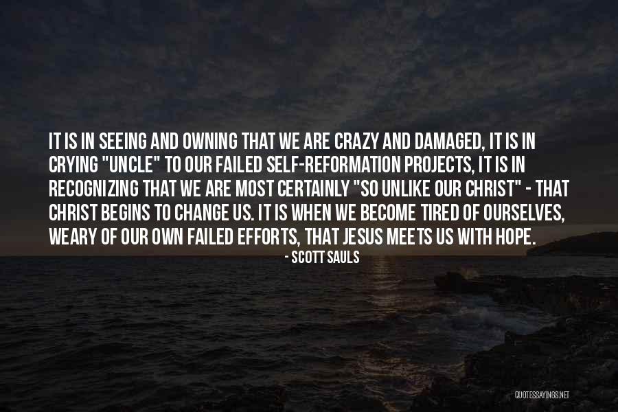 Recognizing Ourselves Quotes By Scott Sauls Recognizing Ourselves Quotes By Scott Sauls
