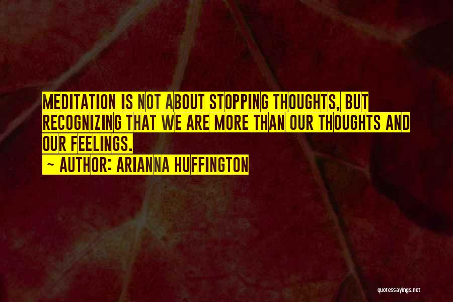 Recognizing Quotes By Arianna Huffington