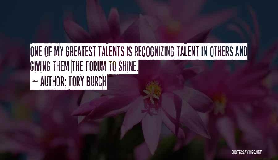 Recognizing Talent Quotes By Tory Burch