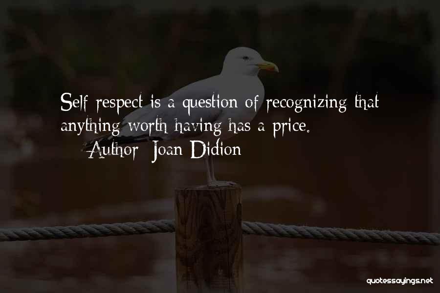 Recognizing Your Worth Quotes By Joan Didion