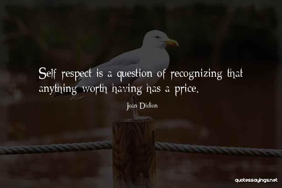Recognizing Your Worth Quotes By Joan Didion Recognizing Your Worth Quotes By Joan Didion