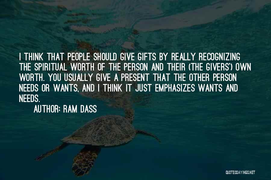 Recognizing Your Worth Quotes By Ram Dass