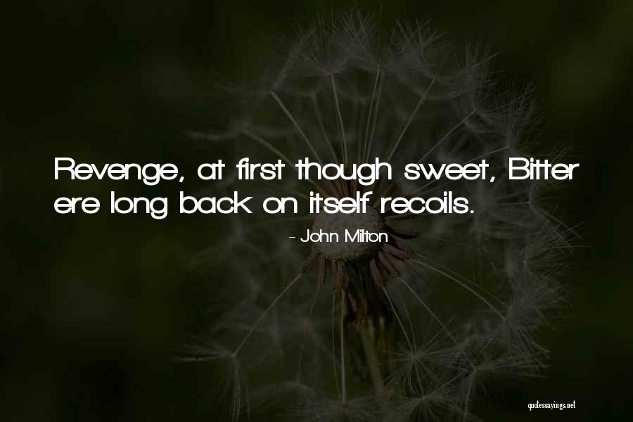 Recoils Quotes By John Milton Recoils Quotes By John Milton
