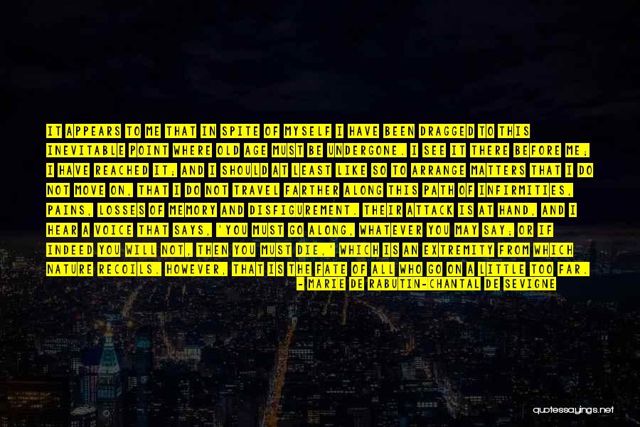 Recoils Quotes By Marie De Rabutin-Chantal De Sevigne Recoils Quotes By Marie De Rabutin-Chantal De Sevigne