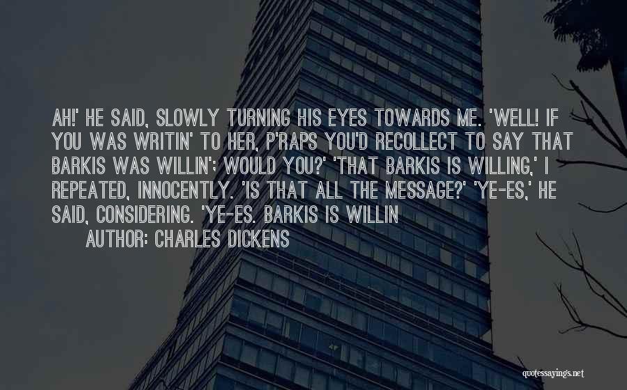Recollect Quotes By Charles Dickens