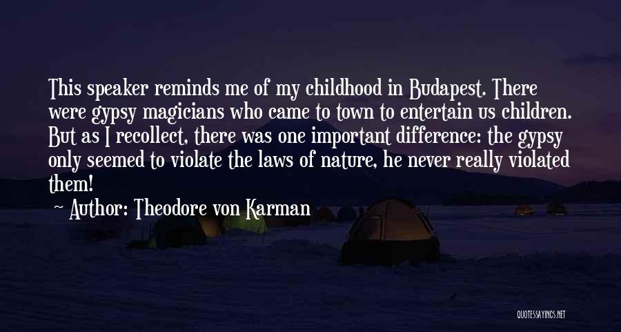 Recollect Quotes By Theodore Von Karman