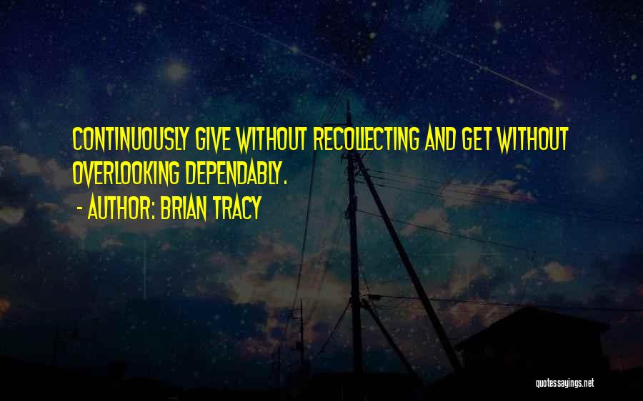 Recollecting Myself Quotes By Brian Tracy