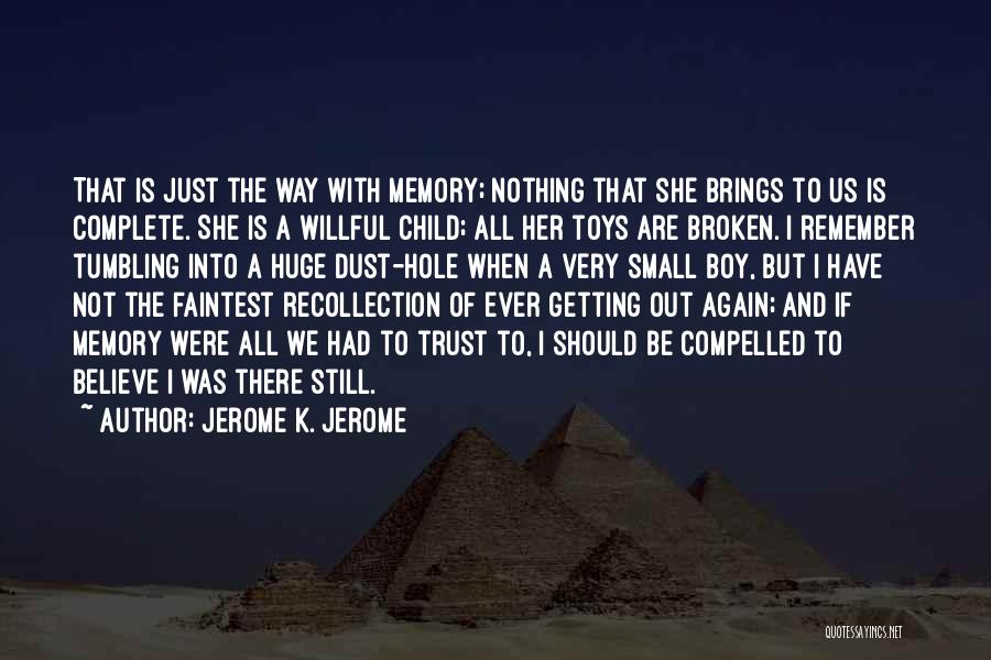 Recollection Of Memories Quotes By Jerome K. Jerome