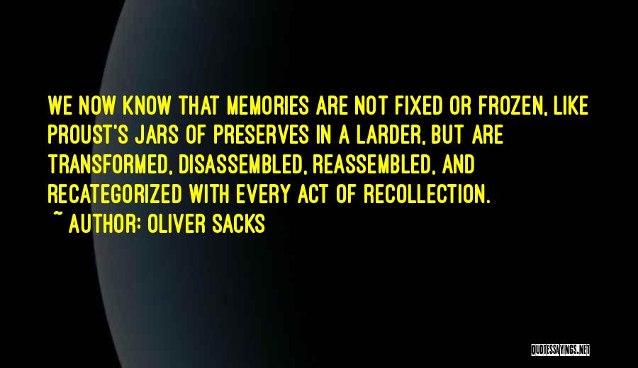 Recollection Of Memories Quotes By Oliver Sacks