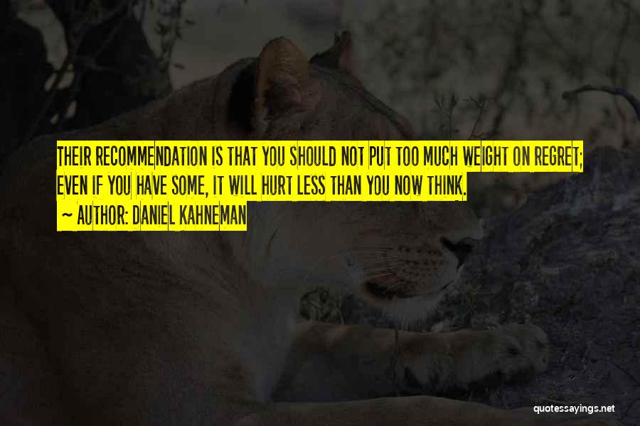 Recommendation Quotes By Daniel Kahneman