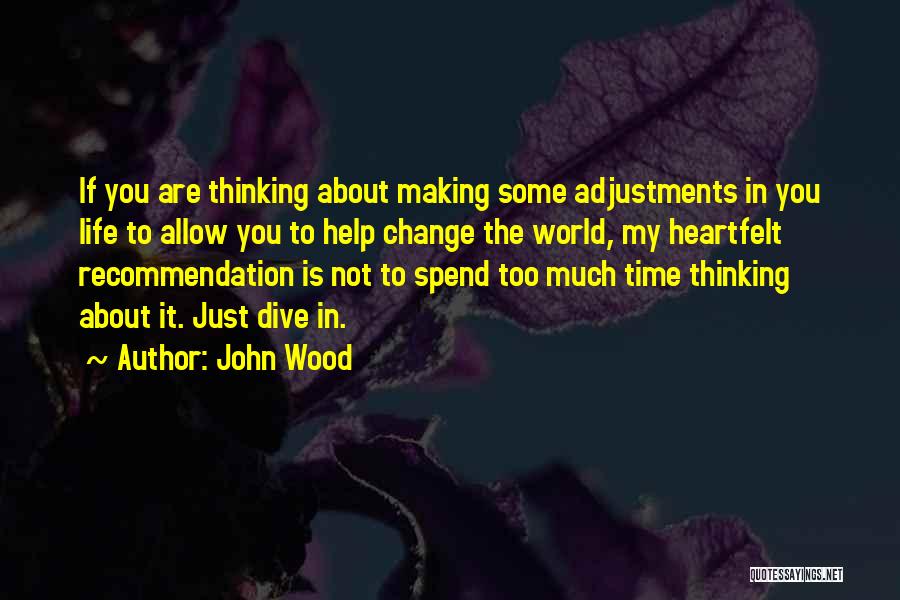 Recommendation Quotes By John Wood