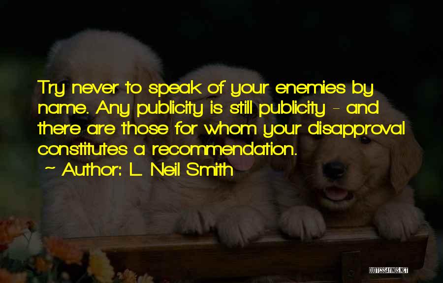 Recommendation Quotes By L. Neil Smith