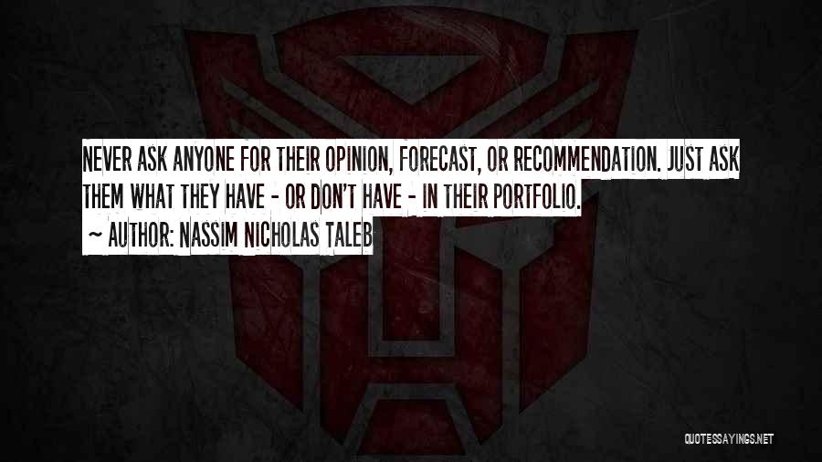 Recommendation Quotes By Nassim Nicholas Taleb