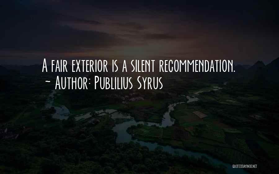 Recommendation Quotes By Publilius Syrus