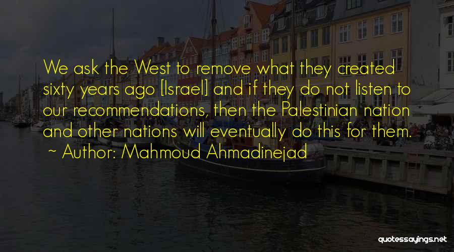 Recommendations Quotes By Mahmoud Ahmadinejad