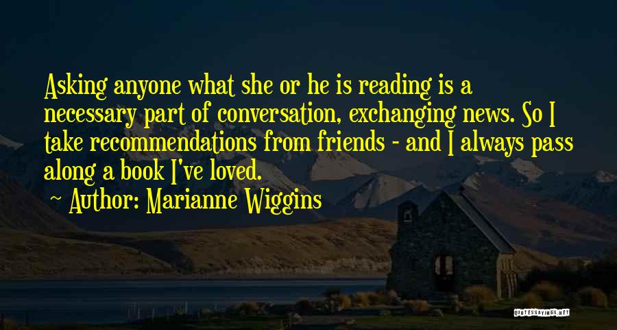 Recommendations Quotes By Marianne Wiggins