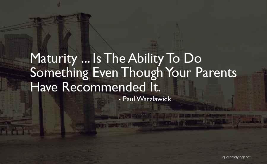 Recommended Quotes By Paul Watzlawick