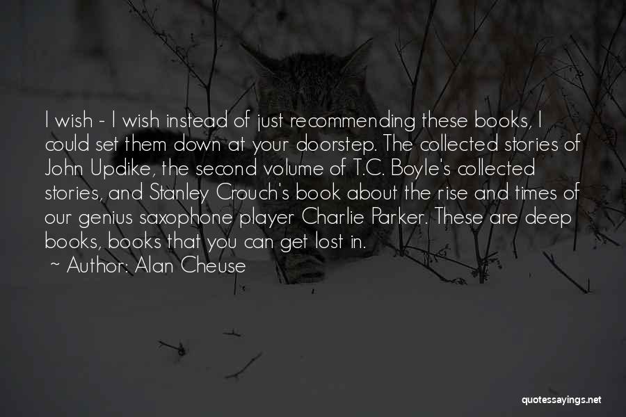 Recommending Books Quotes By Alan Cheuse