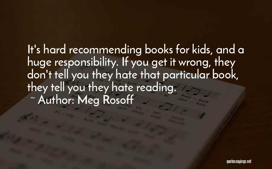 Recommending Books Quotes By Meg Rosoff