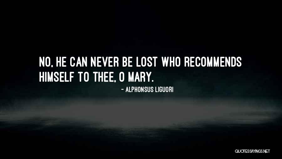Recommends Quotes By Alphonsus Liguori Recommends Quotes By Alphonsus Liguori
