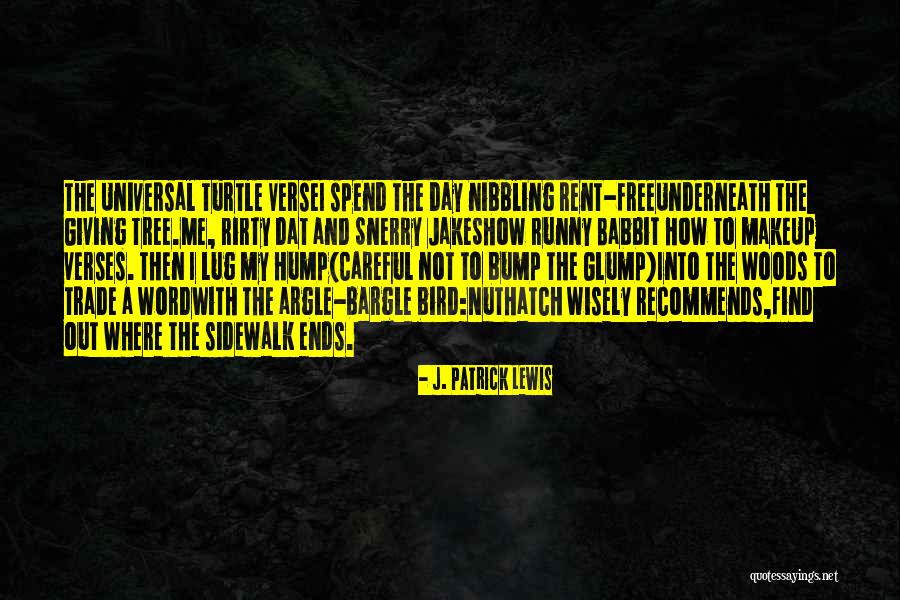 Recommends Quotes By J. Patrick Lewis Recommends Quotes By J. Patrick Lewis