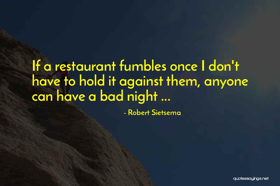 Recomponent Quotes By Robert Sietsema Recomponent Quotes By Robert Sietsema