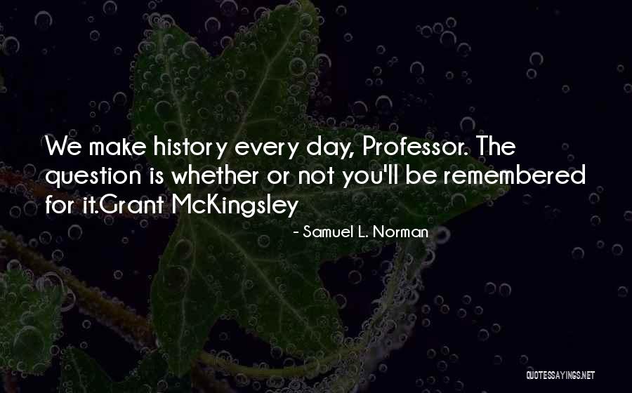 Reconceptualization Curriculum Quotes By Samuel L. Norman Reconceptualization Curriculum Quotes By Samuel L. Norman