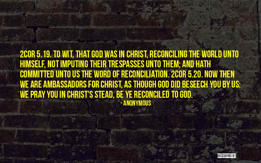 Reconciled To God Quotes By Anonymous Reconciled To God Quotes By Anonymous