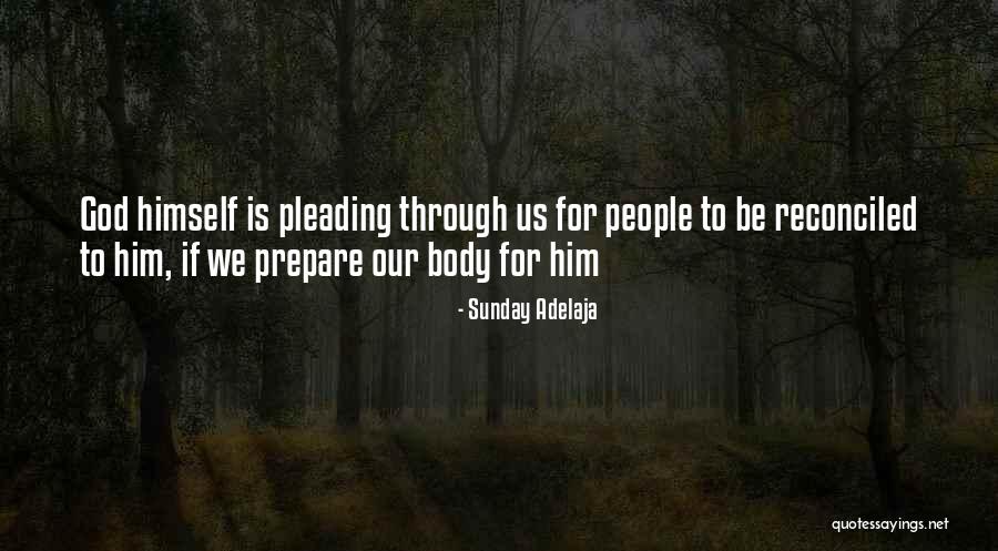 Reconciled To God Quotes By Sunday Adelaja Reconciled To God Quotes By Sunday Adelaja
