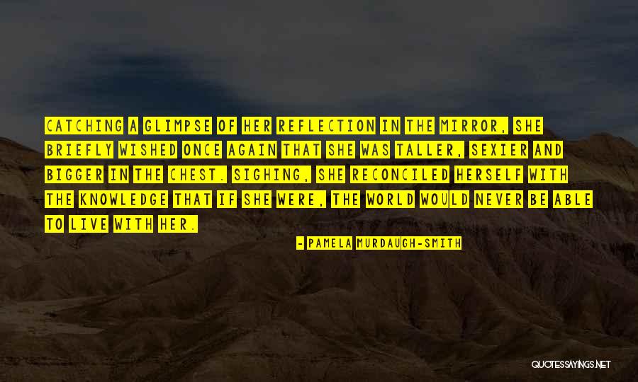 Reconciled World Quotes By Pamela Murdaugh-Smith Reconciled World Quotes By Pamela Murdaugh-Smith