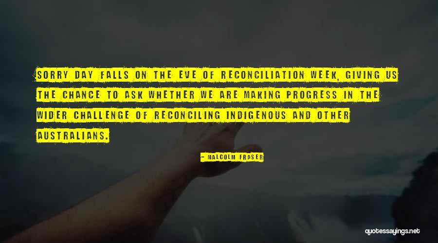 Reconciliation Day Quotes By Malcolm Fraser Reconciliation Day Quotes By Malcolm Fraser
