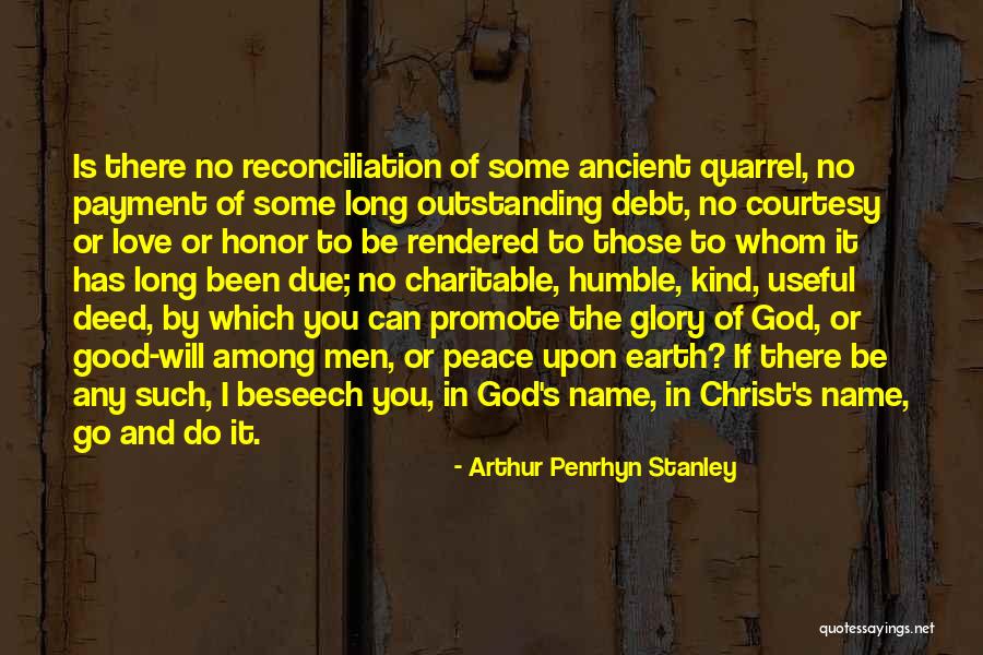 Reconciliation In Love Quotes By Arthur Penrhyn Stanley Reconciliation In Love Quotes By Arthur Penrhyn Stanley