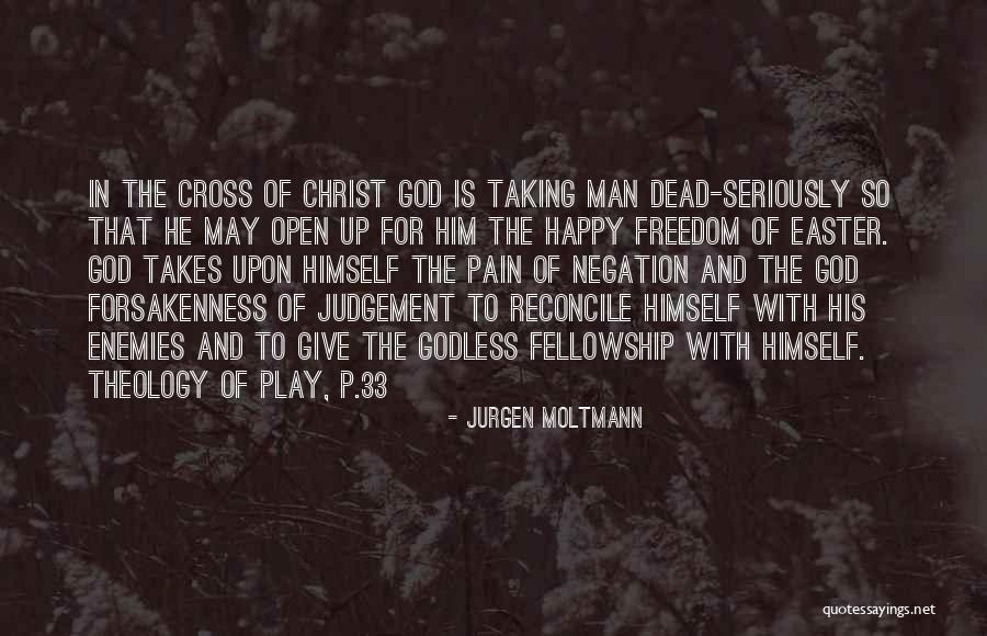 Reconciliation In Love Quotes By Jurgen Moltmann Reconciliation In Love Quotes By Jurgen Moltmann