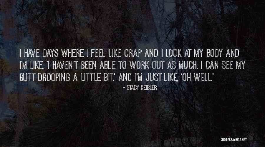 Reconfortant Quotes By Stacy Keibler Reconfortant Quotes By Stacy Keibler
