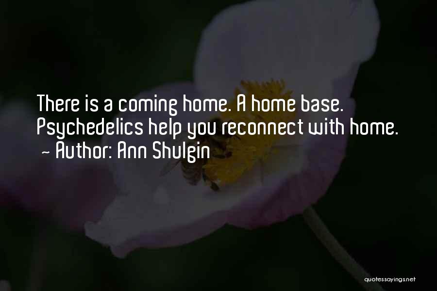 Reconnect With Yourself Quotes By Ann Shulgin