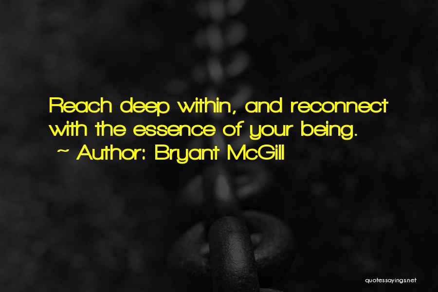 Reconnect With Yourself Quotes By Bryant McGill