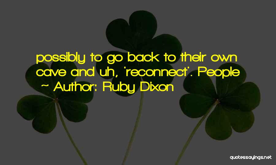 Reconnect With Yourself Quotes By Ruby Dixon