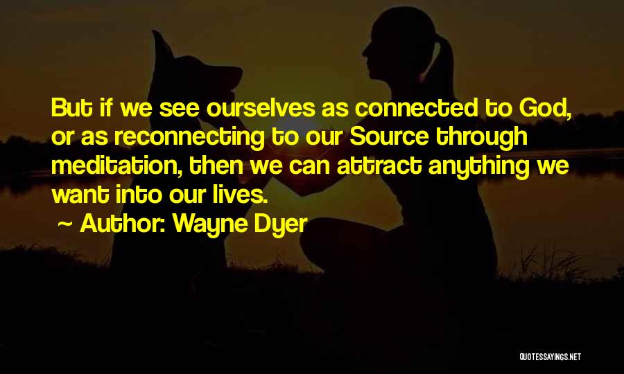 Reconnecting With Ex Quotes By Wayne Dyer