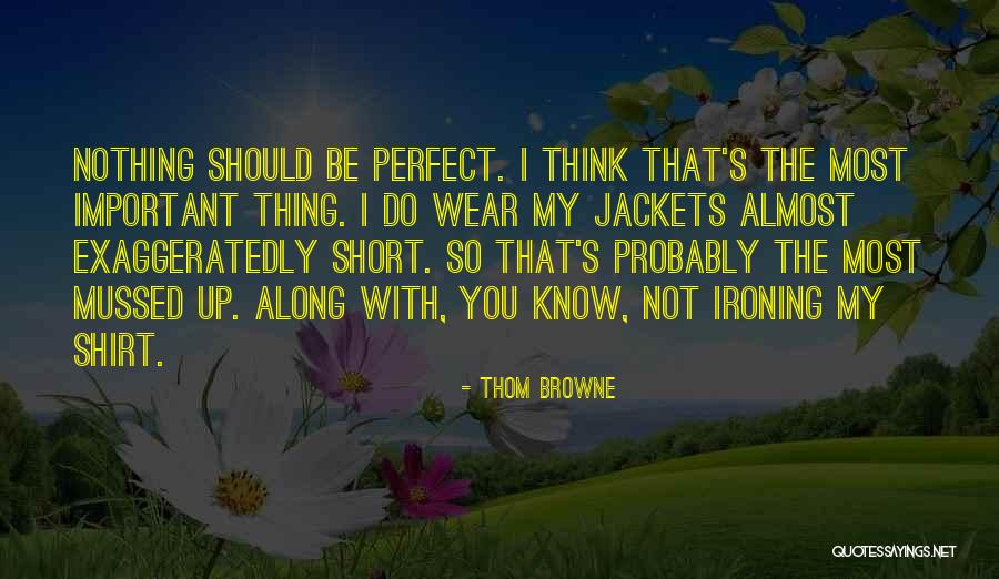 Reconocense Quotes By Thom Browne Reconocense Quotes By Thom Browne
