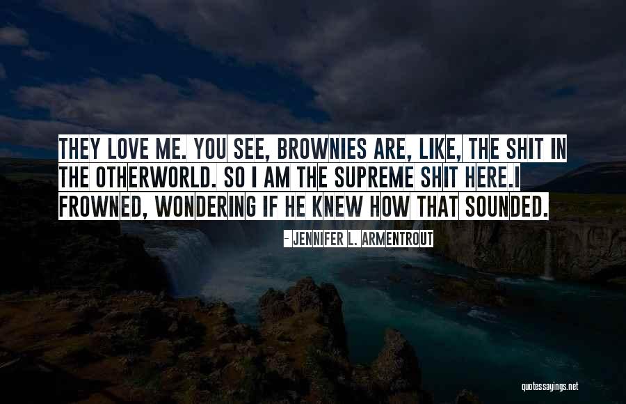 Reconocido Como Quotes By Jennifer L. Armentrout Reconocido Como Quotes By Jennifer L. Armentrout