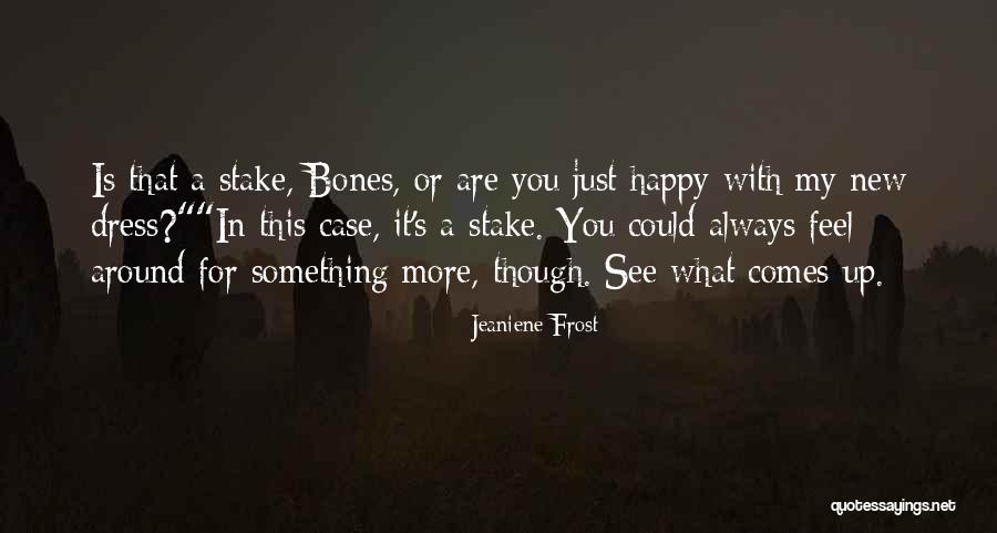 Reconocimiento Laboral Quotes By Jeaniene Frost Reconocimiento Laboral Quotes By Jeaniene Frost