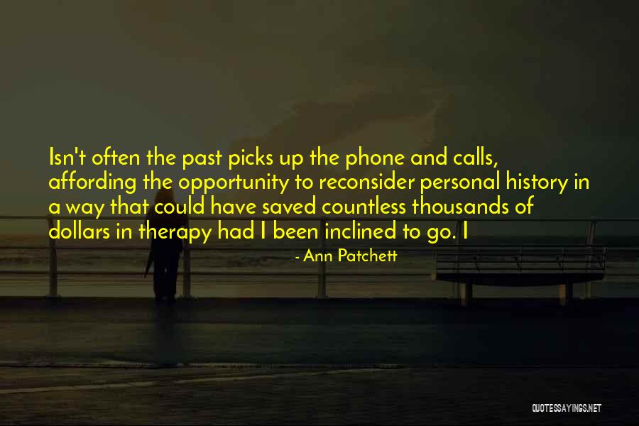 Reconsider Quotes By Ann Patchett Reconsider Quotes By Ann Patchett